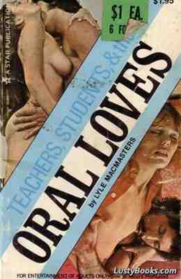 Teachers, Students, And Their Oral Loves