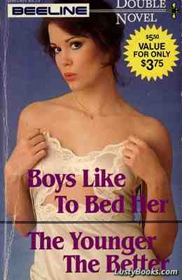 The Younger The Better