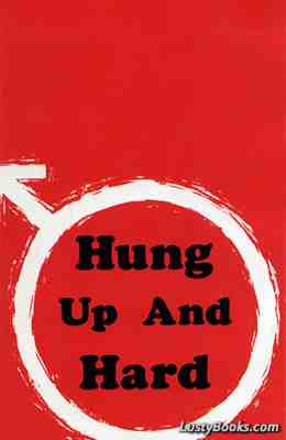 Hung Up And Hard