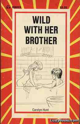 Wild With Her Brother