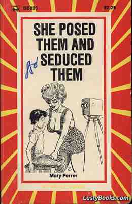 She Posed Them And Seduced Them
