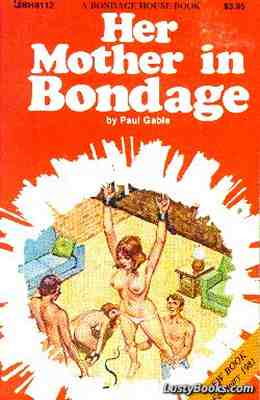 Her Mother In Bondage