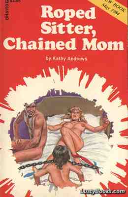 Roped Sitter, Chained Mom