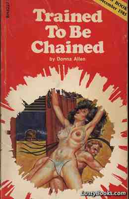Trained To Be Chained