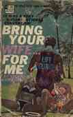 Bring Your Wife ... For Me