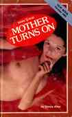 Mother Turns On