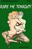 Rape Me Tonight!