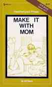 Make It With Mom