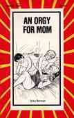 An Orgy For Mom
