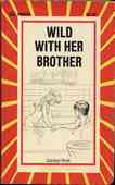 Wild With Her Brother