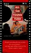 All The Young Flesh