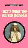 Lust's What The Doctor Ordered