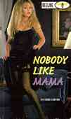 Nobody Like Mama