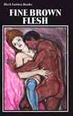Fine Brown Flesh