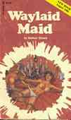 Waylaid Maid