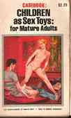 Children As Sex Toys: For Mature Adults
